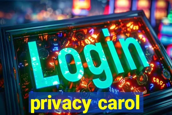 privacy carol